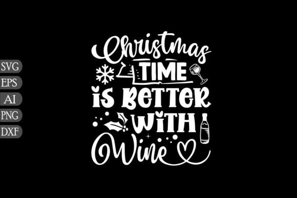 Christmas Time is Better with Wine SVG