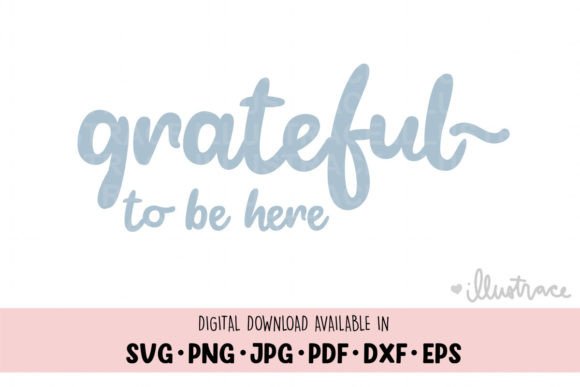 Grateful to Be Here Svg, Gratitude Svg Review