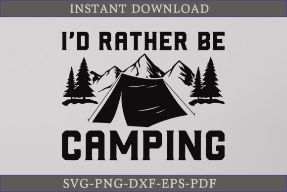 I d Rather Be Camping SVG Camper Shirt Review