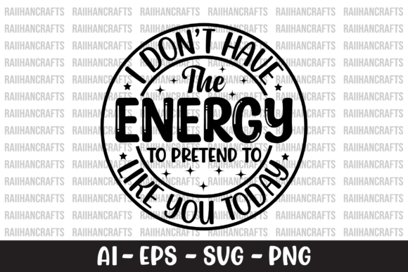 I Don t Have the Energy to Pretend SVG Review