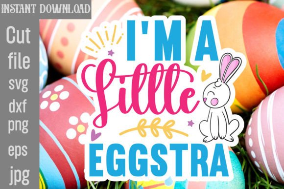 I m a Little Eggstra SVG Cut File Review