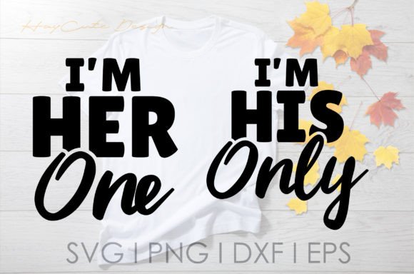 I'm Her One, I'm His One Love Couple Svg Review