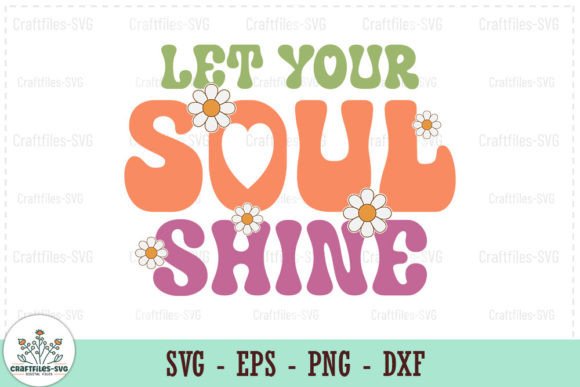 Let Your Soul Shine - Retro SVG Review