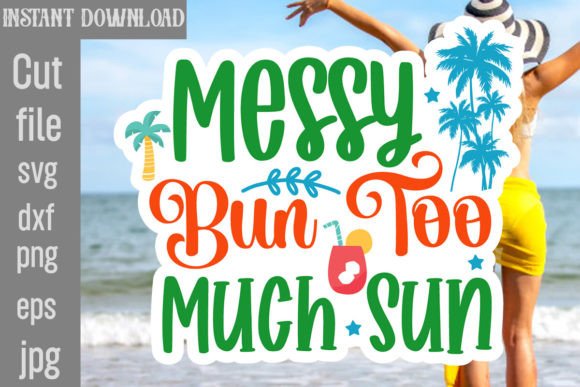 Messy Bun Too Much Sun SVG Cut File Review