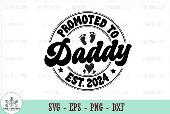 Promoted to Daddy Est. 2024 SVG: A Designer's Real-World Review