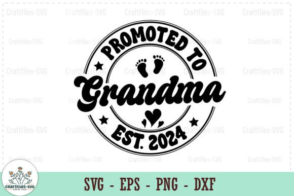 Promoted to Grandma Est. 2024 SVG Review