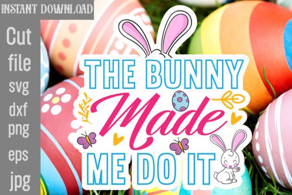 The Bunny Made Me Do It SVG Cut File Review